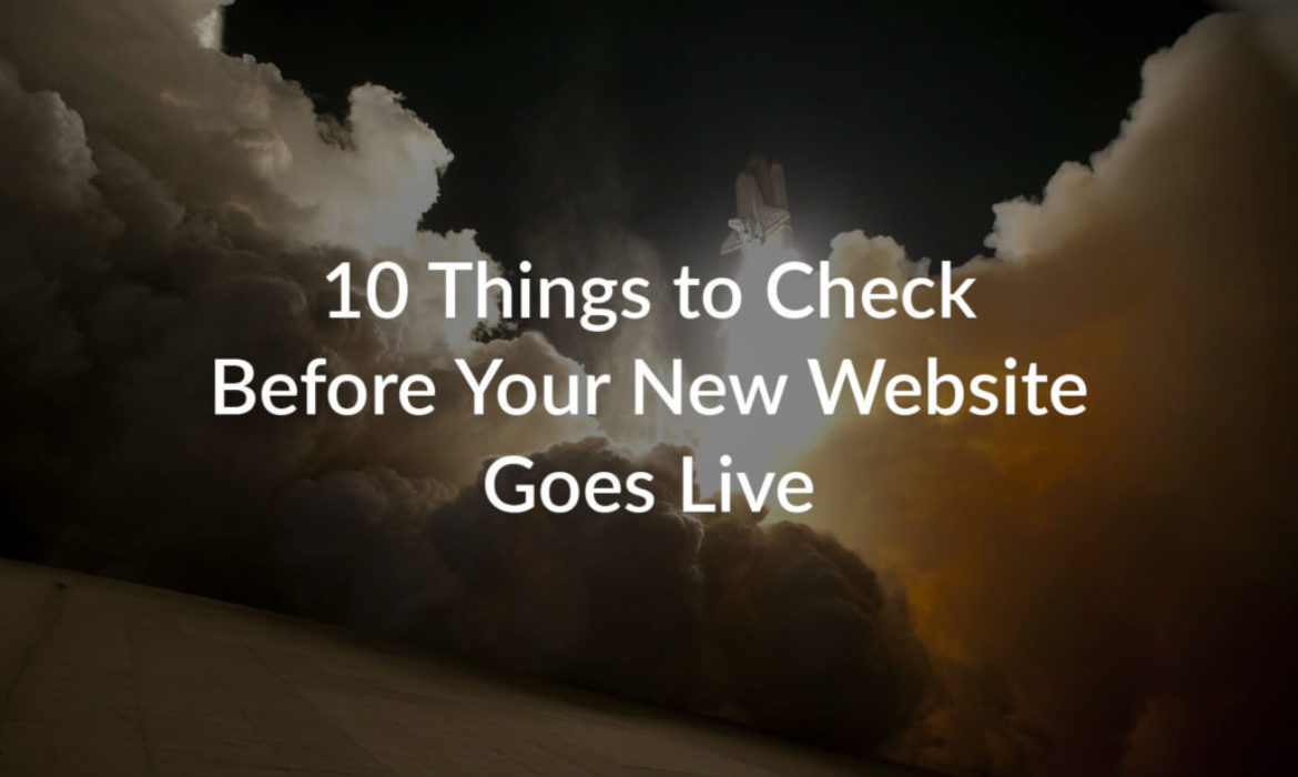10 things to check before your new website goes live